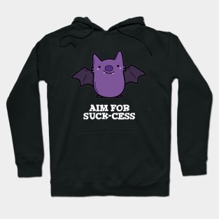 Aim For Suck-cess Cute Positive Bat Pun Hoodie